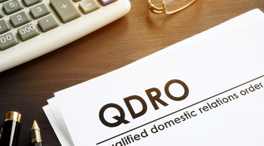 QDRO Dividing Retirement Plans During a Divorce