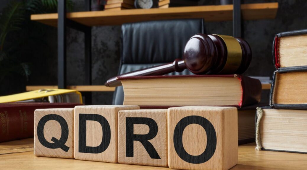 The Role of a QDRO in CA Property Divisions